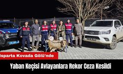 Isparta Kovada Gölü'nde Yaban Keçisi Avlayanlara Rekor Ceza Kesildi