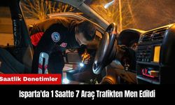 Isparta'da 1 Saatte 7 Araç Trafikten Men Edildi