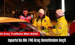 Isparta'da Bin 740 Araç Denetimden Geçti