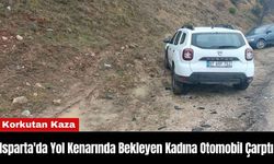 Isparta'da Yol Kenarında Bekleyen Kadına Otomobil Çarptı