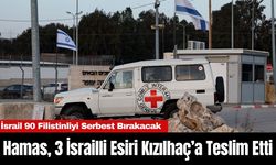 Hamas, 3 İsrailli Esiri Kızılhaç’a Teslim Etti, İsrail 90 Filistinliyi Serbest Bırakacak