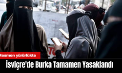 İsviçre'de Burka Tamamen Yasaklandı