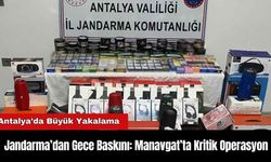 Jandarma’dan Gece Baskını: Manavgat’ta Kritik Operasyon