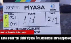 Kanal D’nin Yeni Dizisi ‘Piyasa’ İle Ekranlarda Fırtına Kopacak!