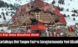 Kartalkaya Otel Yangını Faci*sı Soruşturmasında Yeni Gözaltı