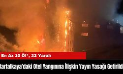 Kartalkaya Kayak Merkezi'ndeki Otel Yangınına Yayın Yasağı Getirildi