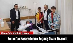 Kemer'de Kazazedelere Geçmiş Olsun Ziyareti