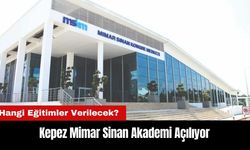 Kepez Mimar Sinan Akademi Açılıyor! Hangi Eğitimler Verilecek?