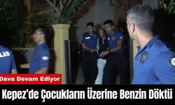 Kepez’de Çocukların Üzerine Benzin Döktü