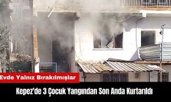 Kepez'de Evde Yalnız Olan 3 Çocuk Yangından Son Anda Kurtarıldı