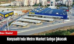 Konyaaltı'nda Metro Market Satışa Çıkacak