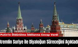 Kremlin Suriye ile Diyaloğun Süreceğini Açıkladı