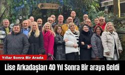 Lise Arkadaşları 40 Yıl Sonra Bir araya Geldi