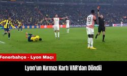 Lyon'un Kırmızı Kartı VAR'dan Döndü