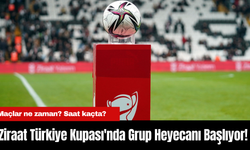 Ziraat Türkiye Kupası'nda Grup Heyecanı Başlıyor! Maçlar ne zaman? Saat kaçta?