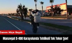 Manavgat D-400 Karayolunda Tehlikeli Tek Teker Şov! Canını Hiçe Saydı