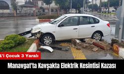 Manavgat'ta Kavşakta Elektrik Kesintisi Kazası: 1'i Çocuk 3 Yaralı