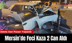 Mersin'de Can Pazarı! Feci Kaza Aileyi Dağıttı