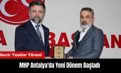 MHP Antalya'da Yeni Dönem Başladı