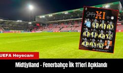 Midtjylland - Fenerbahçe İlk 11'leri Açıklandı