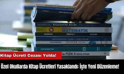 Özel Okullarda Kitap Ücretleri Yasaklandı: İşte Yeni Düzenleme!