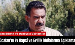 Öcalan’ın Ev Hapsi ve Evlilik İddialarına Açıklama