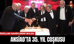 ANSİAD’TA 35. YIL COŞKUSU