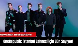 OneRepublic İstanbul Sahnesi İçin Gün Sayıyor!