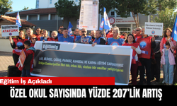 ÖZEL OKUL SAYISINDA YÜZDE 207’LİK ARTIŞ