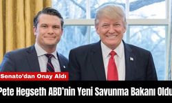 Pete Hegseth ABD’nin Yeni Savunma Bakanı Oldu