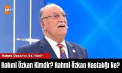 Rahmi Özkan Kimdir? Rahmi Özkan Hastalığı Ne? Rahmi Özkan’ın Eşi Kim?