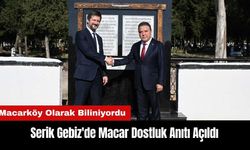 Serik Gebiz'de Macar Dostluk Anıtı Açıldı