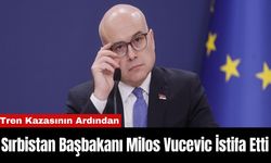 Sırbistan Başbakanı Milos Vucevic İstifa Etti