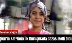 Şirin'in Kat*linin İlk Duruşmada Cezası Belli Oldu