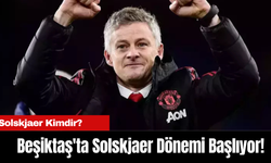 Beşiktaş'ta Solskjaer Dönemi Başlıyor!