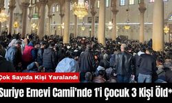 Suriye Emevi Camii'nde 1'i Çocuk 3 Kişi Öld*