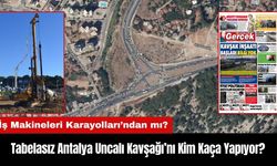 Tabelasız Antalya Uncalı Kavşağı’nı Kim Kaça Yapıyor?