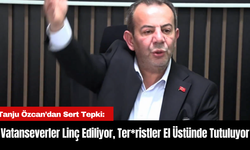 Tanju Özcan’dan Sert Tepki: Vatanseverler Linç Ediliyor, Ter*ristler El Üstünde Tutuluyor