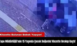 Tapu Müdürlüğü’nde 15 Yaşında Çocuk Doğurdu! Klozette Bırakıp Kaçtı!