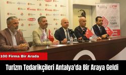 Turizm Tedarikçileri Antalya'da Bir Araya Geldi