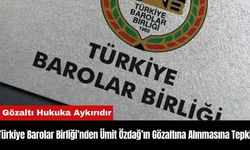 Türkiye Barolar Birliği’nden Ümit Özdağ’ın Gözaltına Alınmasına Tepki