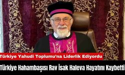 Türkiye Hahambaşısı Rav İsak Haleva Hayatını Kaybetti