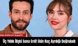 Üç Yıllık İlişki Sona Erdi! Ekin Koç Ayrılığı Doğruladı