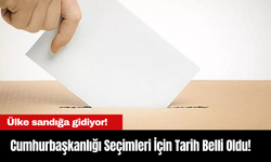 Ülke sandığa gidiyor! Cumhurbaşkanlığı Seçimleri İçin Tarih Belli Oldu!