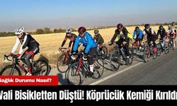 Vali Bisikletten Düştü! Köprücük Kemiği Kırıldı