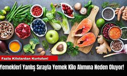 Yemekleri Yanlış Sırayla Yemek Kilo Alımına Neden Oluyor!