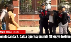 Yenidoğanda 2. Dalga operasyonunda 18 kişiye fezleke