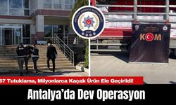 Antalya’da Dev Operasyon: 67 Tutuklama, Milyonlarca Kaçak Ürün Ele Geçirildi!