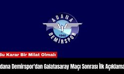 Adana Demirspor'dan Galatasaray Maçı Sonrası İlk Açıklama!