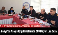 Alanya'da Asayiş Uygulamalarında 303 Milyon Lira Ceza!